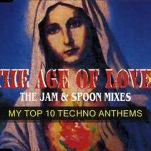 Techno The Age Of Love (Jam & Spoon mix)