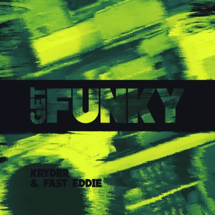 Kryder & Fast Eddie – Get Funky