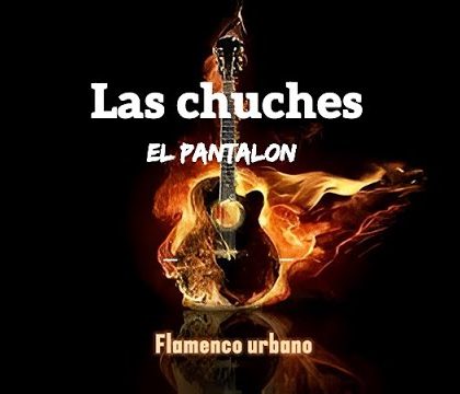 1 Las chuches El pantalon