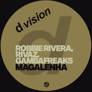 Robbie Rivera, Rivaz & Gambafreaks – Magalenha (Extended Mix)